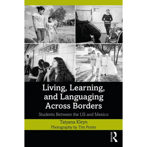 Living, Learning, and Languaging Across Borders: Students Between the US and Mexico