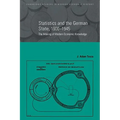 Statistics and the German State, 1900 1945: The Making of Modern Economic Knowledge