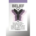 Belief and Make-Believe: Critical Reflections on the Sources of Credulity