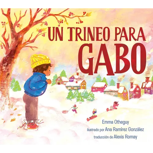 Un Trineo Para Gabo (a Sled for Gabo)