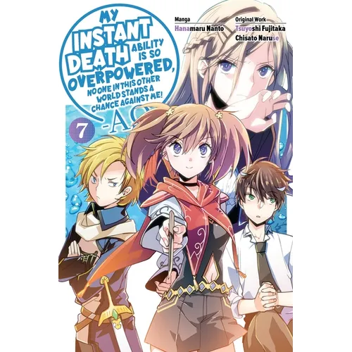 My Instant Death Ability Is So Overpowered, No One in This Other World Stands a Chance Against Me! --Ao--, Vol. 7 (Manga)