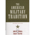American Military Tradition: From Colonial Times to the Present