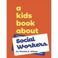 A Kids Book about Social Workers