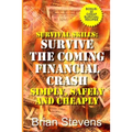 Survival Skills: Survive The Coming Financial Crash Simply, Safely, And Cheaply