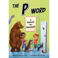 The P Word: A Manual for Mammals