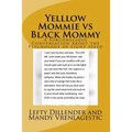Yelllow Mommie vs Black Mommy: A Subconscious Conversation About the Psychology of Light Speed