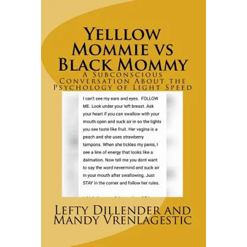 Yelllow Mommie vs Black Mommy: A Subconscious Conversation About the Psychology of Light Speed