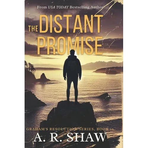 The Distant Promise: A Post-Apocalyptic Survival Fiction Thriller