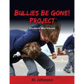 Bullies Be Gone! Project: Student Workbook