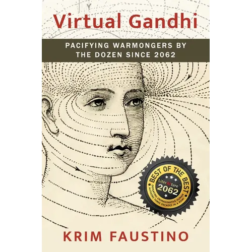 Virtual Gandhi: Pacifying Warmongers by the Dozen Since 2062