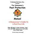 The Homeowner's Pest Protection Manual: A Homeowner's Guide To A Pest Free Life