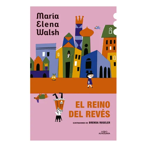 El Reino del Revés / The Kingdom of the Reversed