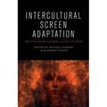 Intercultural Screen Adaptation: British and Global Case Studies