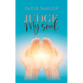 Judge My Soul