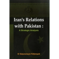 Iran's Relations with Pakistan: A Strategic Analysis