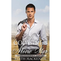 A Cowgirl's Movie Star: A clean and wholesome contemporary cowboy romance