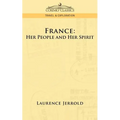 France: Her People and Her Spirit