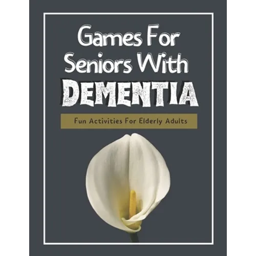 Games For Seniors With Dementia: Fun Activities For Elderly Adults