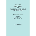 Abstracts of the Debt Books of the Provincial Land Office of Maryland: Prince George's County, Volume I. Calvert Papers, 1750; Liber 33: 1753, 1754, 1