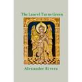 The Laurel Turns Green