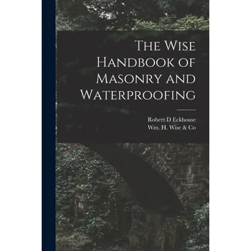 The Wise Handbook of Masonry and Waterproofing