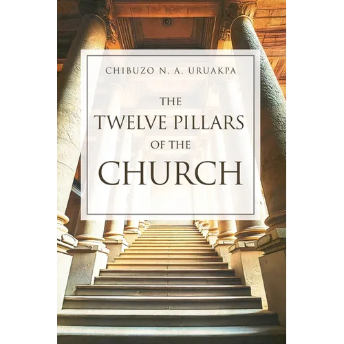 The Twelve Pillars of the Church