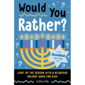 Would You Rather? Hanukkah Edition: Light Up the Season with a Hilarious Holiday Game for Kids
