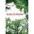 Glory in Romans and the Unified Purpose of God in Redemptive History