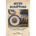 Myth and Scripture: Contemporary Perspectives on Religion, Language, and Imagination