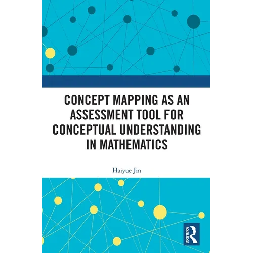 Concept Mapping as an Assessment Tool for Conceptual Understanding in Mathematics
