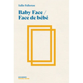 Baby Face / Face de Bébé
