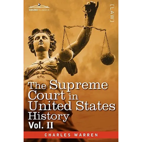 The Supreme Court in United States History, Vol. II (in Three Volumes)