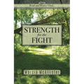 Strength for the Fight: Weak and Weary? Find...