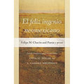 El Feliz Ingenio Neomexicano: Felipe M. Chacón and Poesía Y Prosa