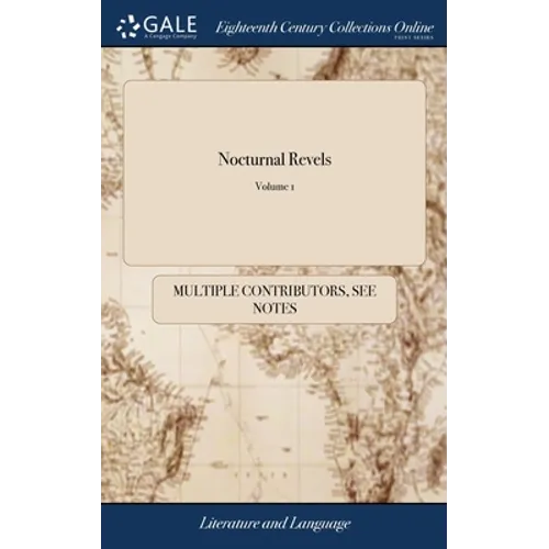 Nocturnal Revels: Or, a General History of Dreams. In two Parts. ... of 2; Volume 1
