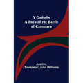 Y Gododin: A Poem of the Battle of Cattraeth