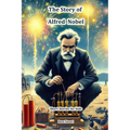 The Story of Alfred Nobel: Short Stories for Kids
