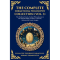 The Complete Hermeticism Philosophy Collection (Vol. 3): The Chaldean Oracles, Coelum Philosophorum & The Emerald Tablet of Thoth - Oracular, Alchemic