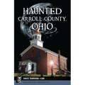 Haunted Carroll County, Ohio