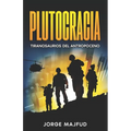 Plutocracia: Tiranosaurios del Antropoceno