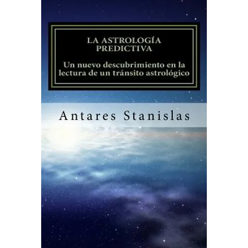 La astrología predictiva: un nuevo descubrimiento en la lectura de un tránsito astrológico.