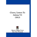 Cicero, Letters To Atticus V2 (1913)