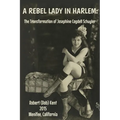 A Rebel Lady in Harlem: The Transformation of Josephine Cogdell Schuyler