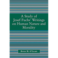 Study of Joseph Fuch's Writings on Human Nature and Morality