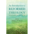 An Introduction to Reformed Theology: Selections from the Writings of John H. Leith