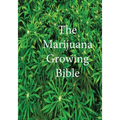 The Marijuana Growing Bible