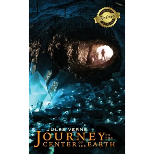 Journey to the Center of the Earth (Deluxe Library Edition) (Illustrated)