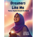 Dreamers Like Me-Famous Hijabis Around the World