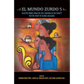 El Mundo Zurdo 5: Selected Works from the 2015 Meeting of the Society for the Study of Gloria Anzaldúa