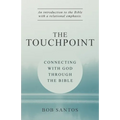 The TouchPoint: Connecting with God through the Bible